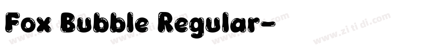 Fox Bubble Regular字体转换